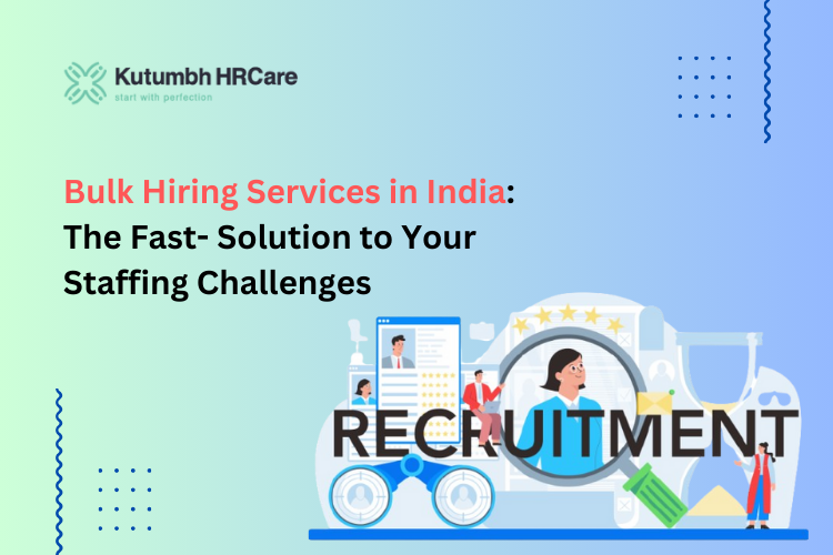 Bulk Hiring Services in India: The Fast- Solution to Your Staffing Challenges!