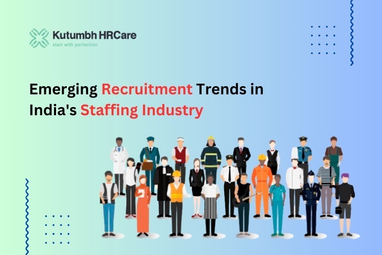 Emerging Recruitment Trends in India's Staffing Industry